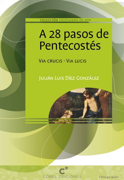 A 28 pasos de Pentecostés