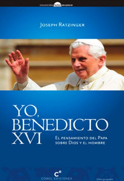 Yo, Benedicto XVI (2ª Edición)