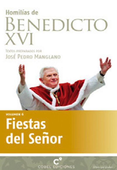 Homilías de Benedicto XVI: Fiestas de l Señor