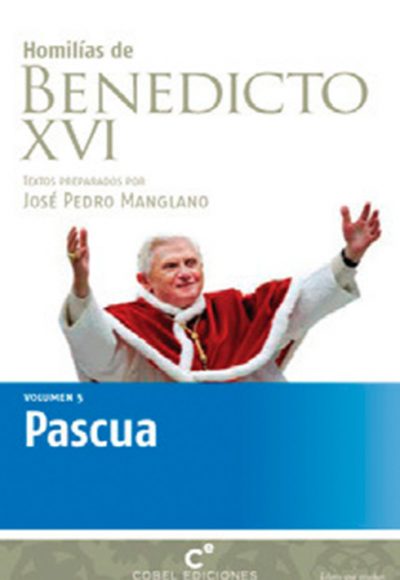 Homilía de Benedicto XVI: Pascua